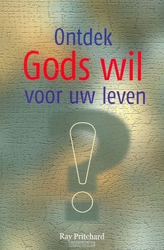 ONTDEK GODS WIL VOOR UW LEVEN - PRITCHARD - 9789064510861