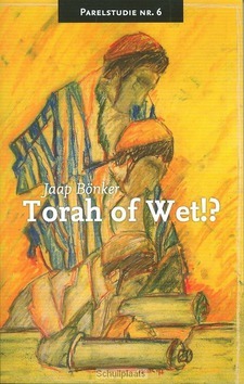 TORAH OF WET? - BONKER, JAAP - 9789064511974