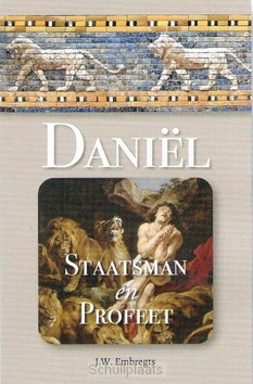 DANIEL, STAATSMAN EN PROFEET - EMBREGTS, J.W. - 9789064513091