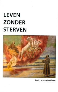 LEVEN ZONDER STERVEN - TEEFFELEN, PAUL J.M. VAN - 9789064514241