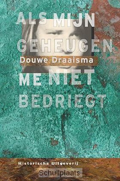 ALS MIJN GEHEUGEN ME NIET BEDRIEGT - DRAAISMA, DOUWE - 9789065540430