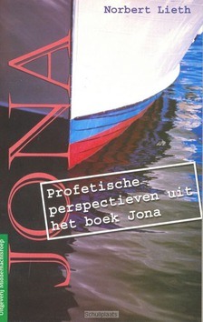 PROFETISCHE PERSPECTIEVEN UIT JONA - LIETH - 9789066030619