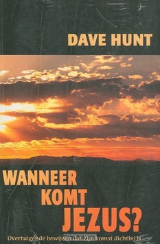 WANNEER KOMT JEZUS - HUNT - 9789066031258