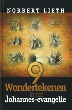 9 WONDERTEKENEN IN HET JOHANNESEVANGELIE - LIETH. N. - 9789066031371