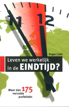 LEVEN WE WERKELIJK IN DE EINDTIJD - LIEBI - 9789066031630