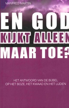 EN GOD KIJKT ALLEEN MAAR TOE? - MARTIN, MANFRED - 9789066031791