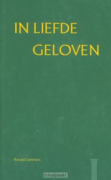 IN LIEFDE GELOVEN 1 VERENIGD - LAMMERS - 9789066942196