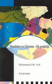 WANDELEN IN CHRISTUS DE PRAKTIJK - GRAAF - 9789066942516