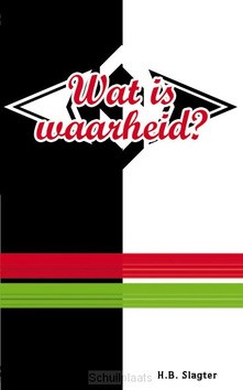 WAT IS WAARHEID - SLAGTER - 9789066942721