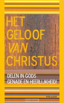 HET GELOOF VAN CHRISTUS - SLAGTER - 9789066942950