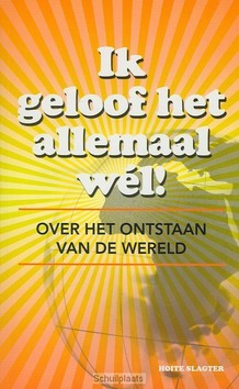 IK GELOOF HET ALLEMAAL WEL - SLAGTER, H.B. - 9789066942998