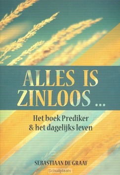 ALLES IS ZINLOOS - GRAAF, SEBASTIAAN - 9789066943650