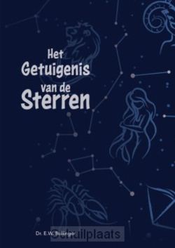 GETUIGENIS VAN DE STERREN - BULLINGER, F.W. - 9789066944343