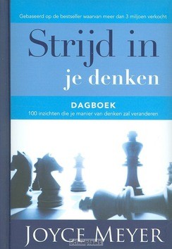 STRIJD IN JE DENKEN DAGBOEK - MEYER, JOYCE - 9789068230000