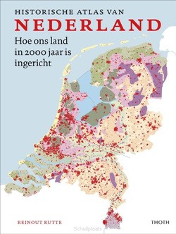 HISTORISCHE ATLAS VAN NEDERLAND - RUTTE, REINOUT - 9789068688603