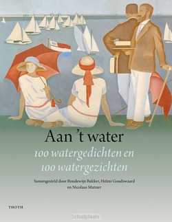 AAN 'T WATER - BAKKER, BOUDEWIJN; GOUDSWAARD, HELMI; MA - 9789068688726