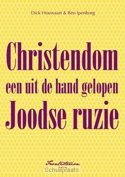 CHRISTENDOM EEN UIT DE HAND GELOPEN JOOD - HOUWAART, DICK; IPENBURG, BEN - 9789070105242