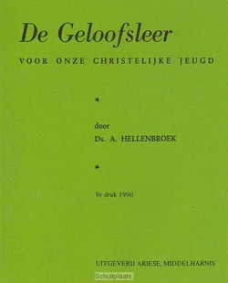 GELOOFSLEER VOOR ONZE CHRISTELIJKE JEUGD - HELLENBROEK, A. - 9789070686123