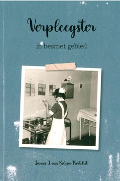 VERPLEEGSTER IN BESMET GEBIED - BELZEN,-POORTVLIET, JANNIE J. VAN - 9789070697624