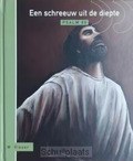 SCHREEUW UIT DE DIEPTE, PSALM 88