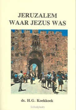 JERUZALEM WAAR JEZUS WAS - KOEKKOEK - 9789070700294