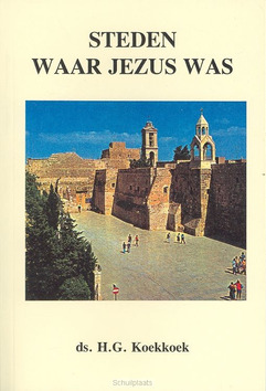 STEDEN WAAR JEZUS WAS - KOEKKOEK - 9789070700300