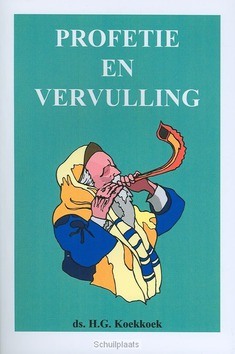 PROFETIE EN VERVULLING - KOEKKOEK - 9789070700317