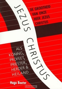 GROOTHEID VAN ONZE HEER JEZUS CHRISTUS - BOUTER - 9789070926250