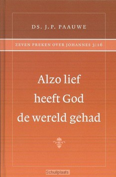 ALZO LIEF HEEFT GOD DE WERELD GEHAD - PAAUWE, J.P. - 9789072048271