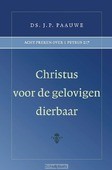 CHRISTUS VOOR DE GELOVIGEN DIERBAAR