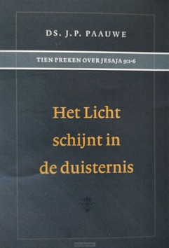 LICHT SCHIJNT IN DE DUISTERNIS - PAAUWE, DS. J.P. - 9789072048431