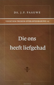 DIE ONS HEEFT LIEFGEHAD - PAAUWE, DS. J.P. - 9789072048448