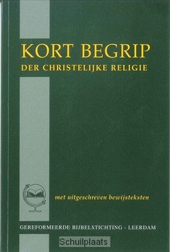 KORT BEGRIP DER CHRISTELIJKE RELIGIE - 9789072186287