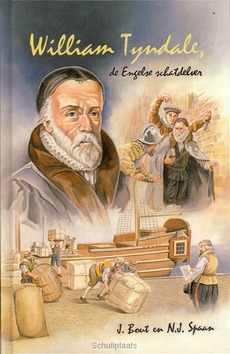 WILLIAM TYNDALE, DE ENGELSE SCHATDELVER - BOUT - 9789072186591