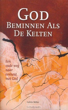 GOD BEMINNEN ALS DE KELTEN - MILLER - 9789072698070