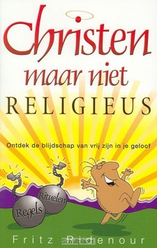 CHRISTEN MAAR NIET RELIGIEUS - RIDENOUR - 9789074115339