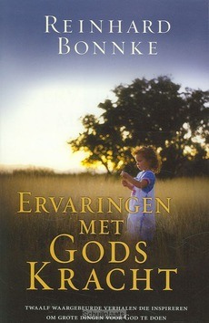 ERVARINGEN MET GODS KRACHT - BONNKE - 9789074115445