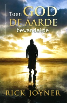 TOEN GOD DE AARDE BEWANDELDE - JOYNER, R. - 9789074115742