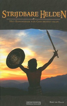 STRIJDBARE HELDEN - HAAN - 9789074295031