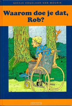 WAAROM DOE JE DAT ROB - VOGELAAR-M - 9789074787512