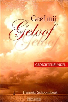GEEF MIJ GELOOF - SCHOONEBEEK, H. - 9789074787567