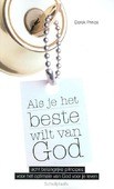 ALS JE HET BESTE WILT VAN GOD