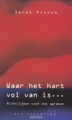WAAR HET HART VOL VAN IS