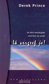 IK VERGEEF JE