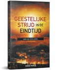 GEESTELIJKE STRIJD IN DE EINDTIJD