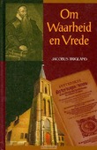 OM WAARHEID EN VREDE