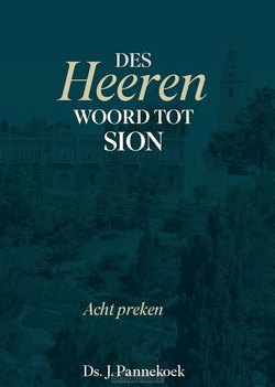 DES HEEREN WOORD TOT SION - PANNEKOEK, DS. J. - 9789075236965