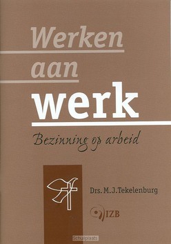 WERKEN AAN WERK - TEKELENBURG - 9789075535327