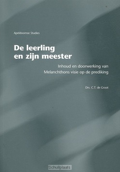 LEERLING EN ZIJN MEESTER - GROOT, C.T. DE - 9789075847277