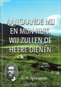 AANGAANDE MIJ EN MIJN HUIS WIJ ZULLEN